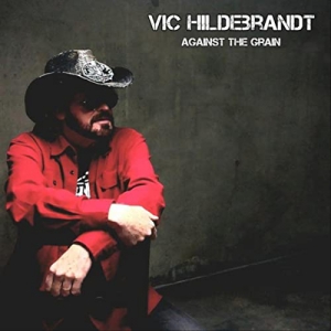 Vic Hildebrandt - Against The Grain