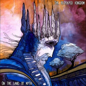 The Betrayed Kingdom - On the land of myth