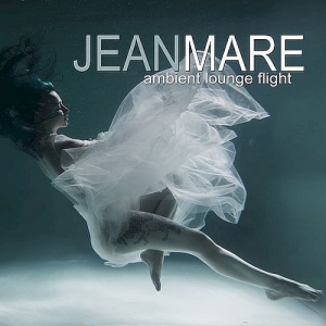 Jean Mare - Ambient Lounge Flight