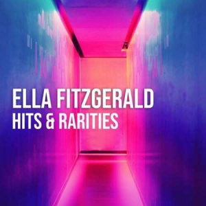 Ella Fitzgerald - Ella Fitzgerald: Hits & Rarities