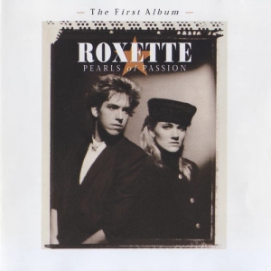 Roxette - Pearls Of Passion (The First Album)
