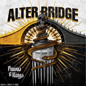 Alter Bridge - Pawns Kings