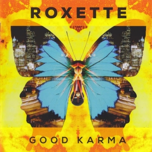 Roxette - Good Karma