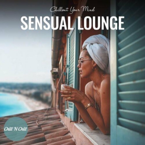 VA - Sensual Lounge Chillout Your Mind