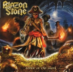 Blazon Stone - Down In The Dark