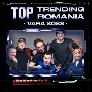 VA - Top Trending Romania - Vara 2022 [Explicit]
