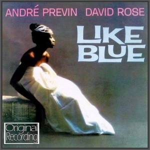 Andre Previn & David Rose - Like Blue