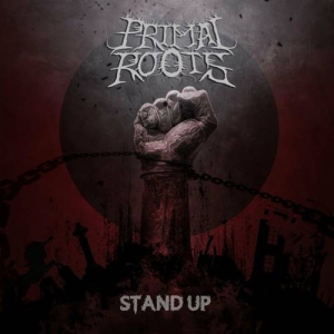 Primal Roots - Stand Up
