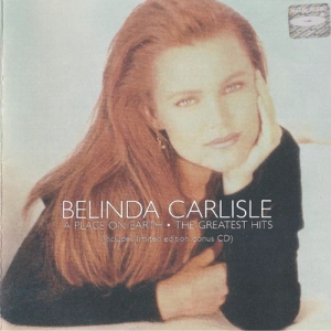 Belinda Carlisle - A Place On Earth . The Greatest Hits
