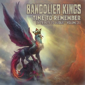 Bandolier Kings - Time to Remember(A Tribute to Budgie - Volume 2)