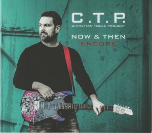 C.T.P. Christian Tolle Project - Now & Then Encore