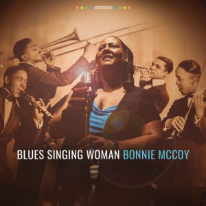 Bonnie McCoy - Blues Singing Woman