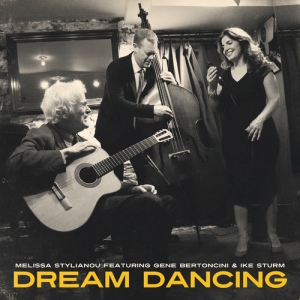 Melissa Stylianou - Dream Dancing (feat. Gene Bertoncini & Ike Sturm)