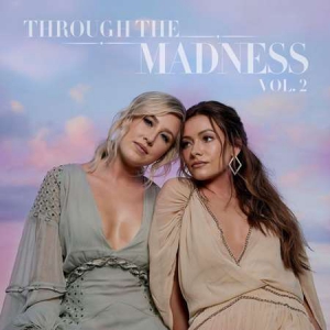 Maddie & Tae - Through The Madness Vol. 2 [24-bit Hi-Res]
