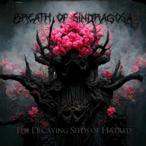 Breath of Sindragosa - The Decaying Seeds of Hatred