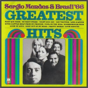  Sergio Mendes & Brasil '66 - Greatest Hits