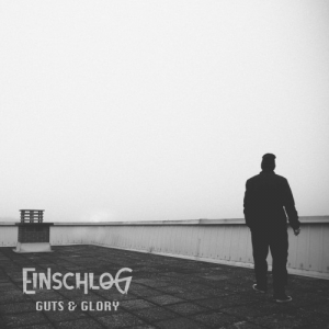 Einschlog - Guts & Glory