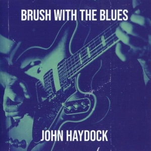 John Haydock - Brush with the Blues