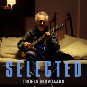 Troels Skovgaard - Selected