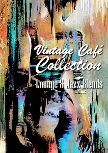 VA - Vintage Cafe Collection: Lounge & Jazz Blends