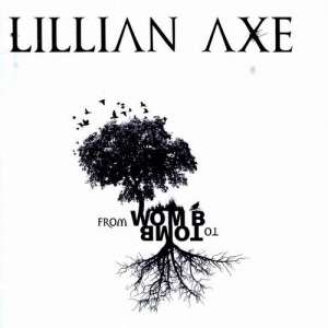  Lillian Axe - From Womb To Tomb