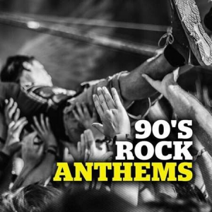 VA - 90's Rock Anthems