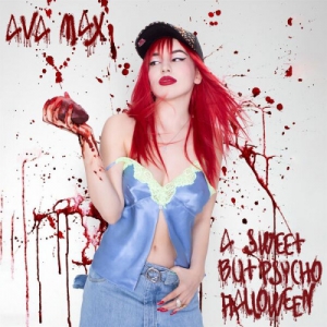 Ava Max - A Sweet but Psycho Halloween [EP]