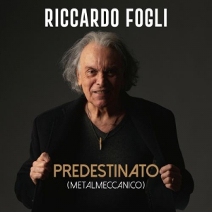 Riccardo Fogli - Predestinato (Metalmeccanico) 