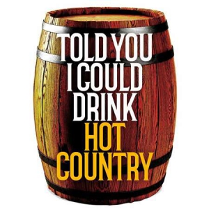 VA - Told You I Could Drink - Hot Country