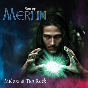 Midori & Tim Rock - Son of Merlin