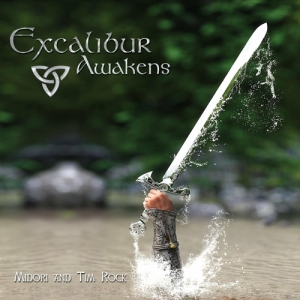 Midori &Tim Rock - Excalibur Awakens