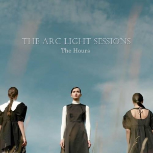 The Arc Light Sessions - The Hours