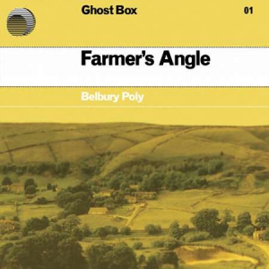 Belbury Poly - Farmer's Angle [Reissue]