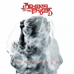 Beneath the Embers - Condemned