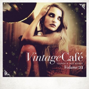V.A. - Vintage Cafe: Lounge and Jazz Blends, Vol. 21 (Special Selection) 