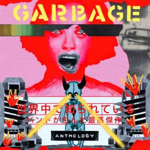 Garbage - Anthology [2CD, Compilation, Remastered]