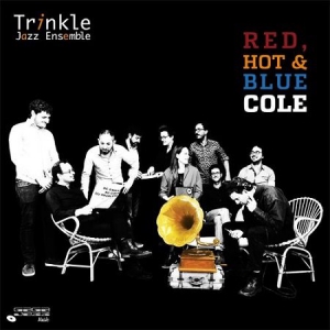  Trinkle Jazz Ensemble - Red, Hot & Blue Cole