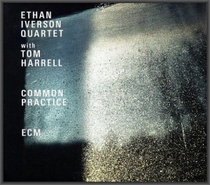 Ethan Iverson Quartet With Tom Harrell - Common Practice