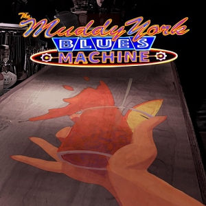 The Muddy York Blues Machine - The Muddy York Blues Machine