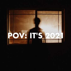 VA - pov: it's 2021