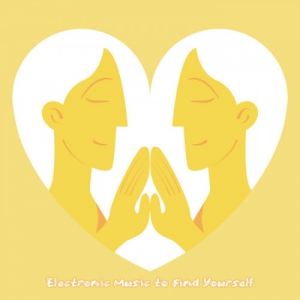VA - Electronic Music To Find Yourself