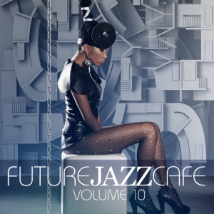 VA - Future Jazz Cafe [Vol. 10]