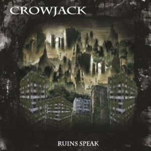 Crowjack - Ruins Speak