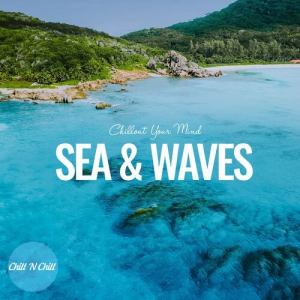 VA - Sea & Waves: Chillout Your Mind