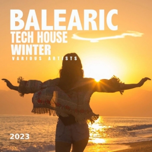 VA - Balearic Tech House Winter 2023