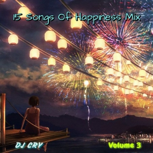 VA - DJ Cry - 15 Songs Of Happiness Mix [3]