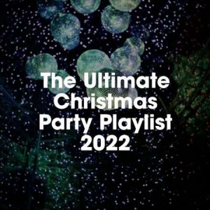 VA - The Ultimate Christmas Party Playlist