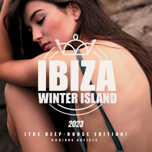 VA - Ibiza Winter Island 2023 [The Deep-House Edition]