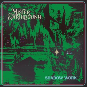 Mister Earthbound - Shadow Work