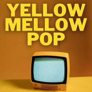 VA - Yellow Mellow Pop